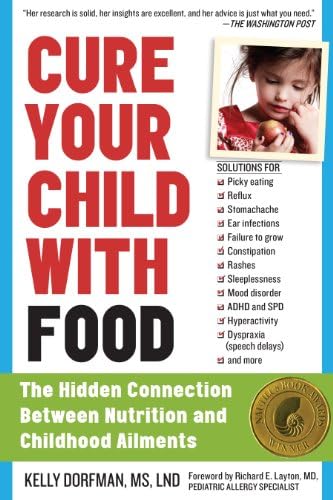 Cure Your Child with Food: The Hidden Connection Between Nutrition and Childhood Ailments