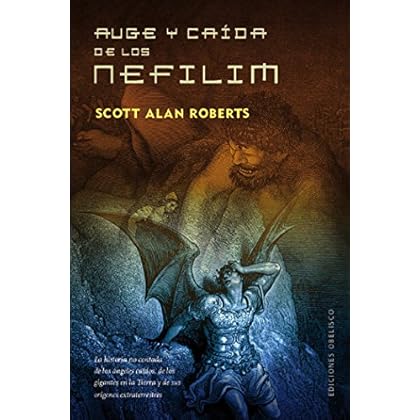 Auge y caida de los Nefliim (ESTUDIOS Y DOCUMENTOS) Auge y caida de los Nefliim (ESTUDIOS Y DOCUMENTOS)