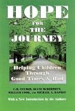 Hope for the Journey : Helping Children Through Good Times and Bad, Snyder, C. R. and McDermott, Diane, 0971242704