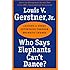 Who Says Elephants Can't Dance?: Leading a Great Enterprise through Dramatic Change