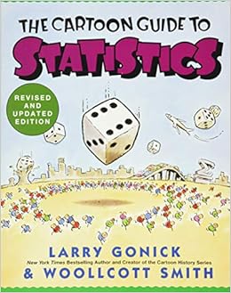 The Cartoon Guide To Statistics Larry Gonick Woollcott Smith Amazon Com Books