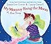 My Mommy Hung the Moon: A Love Story