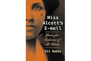 Miss Alcott's E-mail: Yours for Reforms of All Kinds