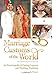 Marriage Customs of the World [2 volumes]: An Encyclopedia of Dating Customs and Wedding Traditions, by 