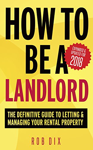 [D.o.w.n.l.o.a.d] How To Be A Landlord: The Definitive Guide to Letting and Managing Your Rental Property<br />D.O.C