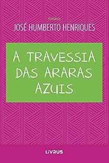 Livro A Travessia das Araras Azuis