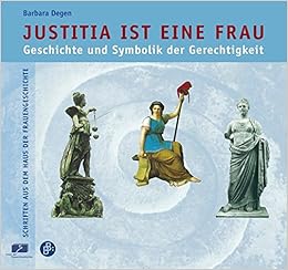 Justitia Ist Eine Frau Geschichte Und Symbolik Der Gerechtigkeit