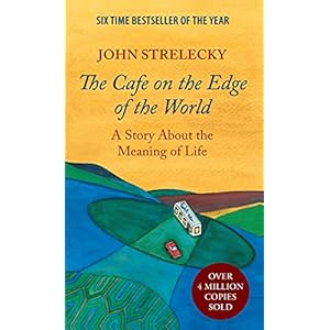 The Cafe on the Edge of the World: A Story About the Meaning of Life