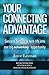 Your Connecting Advantage: Success tactics to turn life into one big connecting opportunity - Book by Joyce Layman