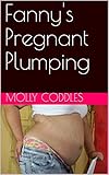 Fanny's Pregnant Plumping