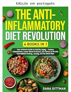 Livro A revolução da dieta anti-inflamatória (Em forma e saudável Livro 7)