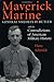 Maverick Marine: General Smedley D. Butler and the Contradictions of American Military History