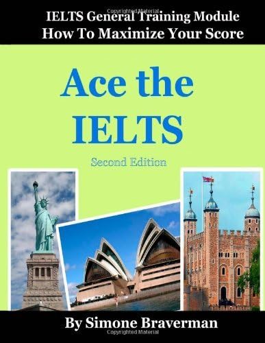 By Simone Braverman Target Band 7: How to Maximize Your Score (IELTS Academic Module)
