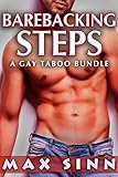 BAREBACKING STEPS: Taboo Gay First Time Romance (3 story Bundle)
