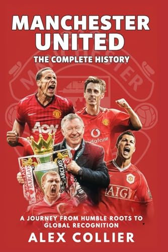 The Official Illustrated History of Manchester United 1878-2012