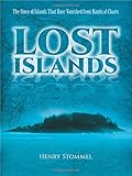 "Lost Islands - The Story of Islands That Have Vanished from Nautical Charts" av Henry Stommel
