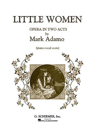 Little Women: Opera in Two Acts by 