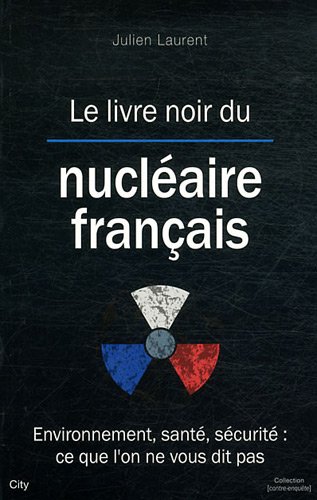 Le  livre noir du nucléaire français