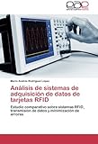 Image de Análisis de sistemas de adquisición de datos de tarjetas RFID: Estudio comparativo sobre sistemas RFID, transmisión de datos y minimización de err