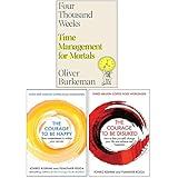 Four Thousand Weeks By Oliver Burkeman, Courage To Be Disliked & Courage To Be Happy By Ichiro Kishimi 3 Books Collection Set