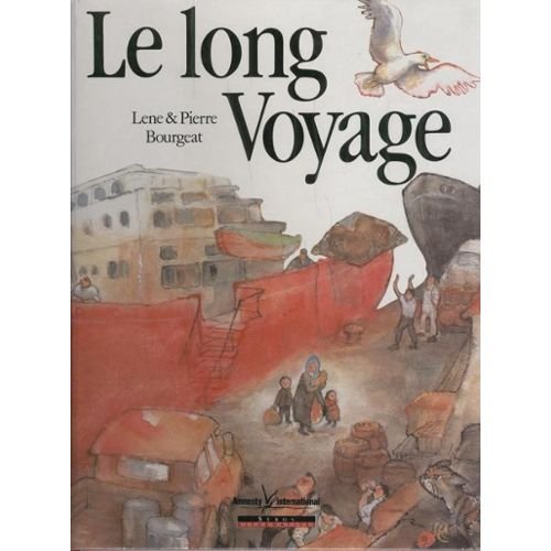 Le Long Voyage Amazonca Pierre Bourgeat Lene Bourgeat Books - 