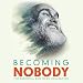 Becoming Nobody: The Essential Ram Dass Collection by