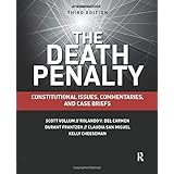The Death Penalty: Constitutional Issues, Commentaries, and Case Briefs