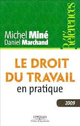 Le  droit du travail en pratique