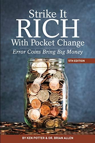 Strike It Rich With Pocket Change 5th edition: Error Coins Bring Big Money Paperback – 26 Mar 2019