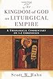 The Kingdom of God as Liturgical Empire: A Theological Commentary on 1-2 Chronicles
