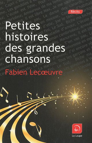 Petites histoires des grandes chansons