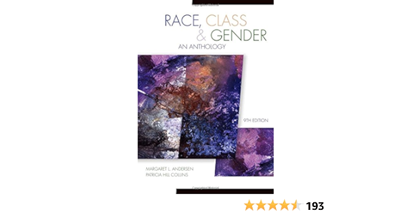  Race Class Gender An Anthology 9th Edition 9781305093614 Andersen Margaret L Hill Collins Patricia Books