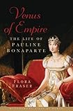 Front cover for the book Pauline Bonaparte: Venus of Empire by Flora Fraser