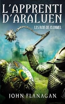 L Apprenti D Araluen Tome 8 Les Rois De Clonmel Babelio