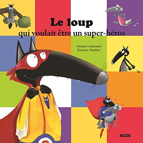 le-loup-qui-voulait-etre-un-super-heros-lallemand