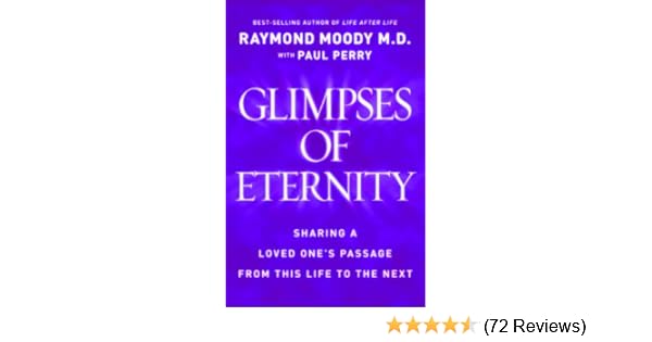 Glimpses Of Eternity Sharing A Loved One S Passage From This