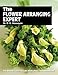 The Flower Arranging Expert by D.G. Hessayon