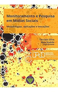 Livro Monitoramento e Pesquisa em Mídias Sociais: metodologias, aplicações e inovações