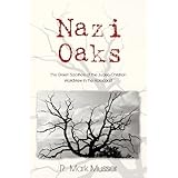 Nazi Oaks by Musser, Mark (2010) Paperback