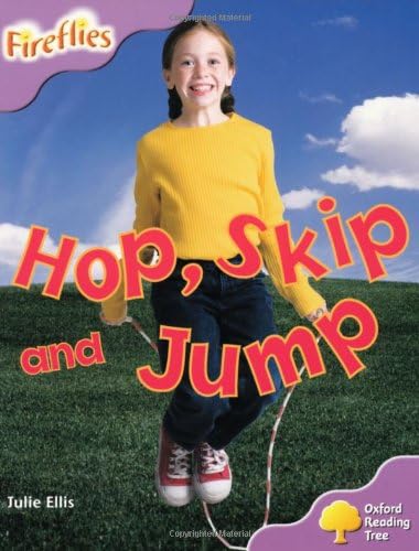 Oxford Reading Tree: Level 1+: More Fireflies A: Hop, Skip and Jump