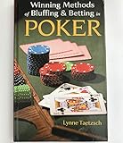Winning Methods Of Bluffing/Betting Poker by 
