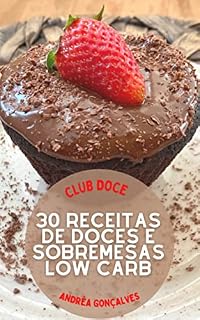 Livro Club doce low carb : 30 receitas de doces e sobremesas low carb