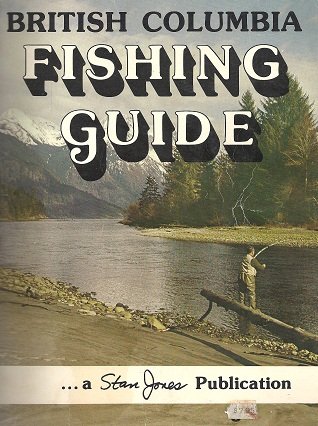 British Columbia Fishing Guide Jones Stan Amazon Com Books