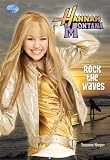 Rock the Waves (Hannah Montana (Disney Press Unnumbered))
