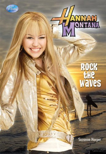 Rock the Waves (Hannah Montana (Disney Press Unnumbered))