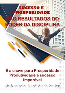 Livro Sucesso E Prosperidade São Os Resultados Do Poder Da Disciplina
