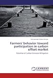 Image de Farmers' behavior toward participation in carbon offset market: Potential of Carbon Emission Mitigation