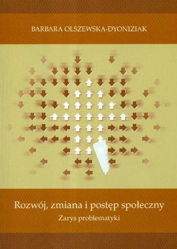 Rozwoj zmiana i postep spoleczny zarys problematyk