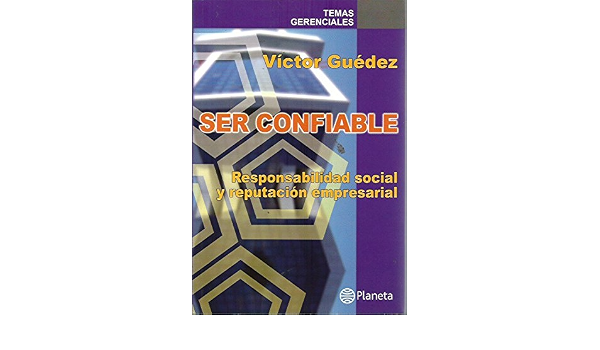 Amazon.com: Ser confiable. Responsabilidad social y reputación empresarial:  9789802713851: Victor Guedez: Libros