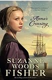 Anna's Crossing (Amish Beginnings): An Amish Beginnings Novel by Suzanne Woods Fisher